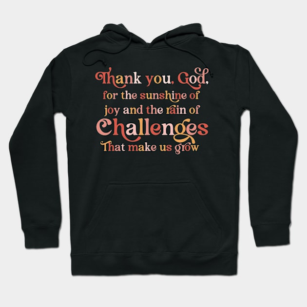 Thank you, God - Christian Quote - Gratitude Quote Hoodie by Stylish Dzign